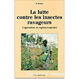 La lutte contre les insectes ravageurs. La situation de l'agriculture africaine