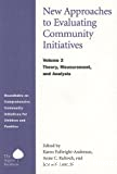 New approaches to evaluating community initiatives Volume 2 : Theory, measurement, and analysis