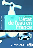 L'état de l'eau en France : Les conséquences d'une exploitation irraisonnée