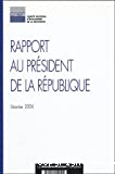 Rapport au Président de la République : décembre 2004