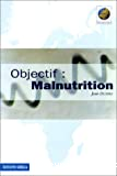 Objectif : malnutrition
