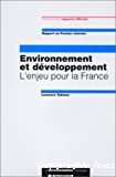 Environnement et développement durable : l'enjeu pour la France : rapport au Premier ministre