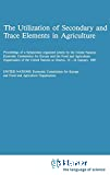 The utilization of secondary and trace elements in agriculture