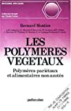 Les polymères végétaux. polymères pariétaux et alimentaires non azotés