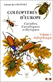 Coléoptères d'Europe : carabes, carabiques et dytiques. Volume 1 : adephaga