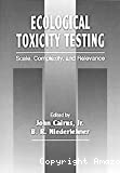 Ecological toxicity testing : scale, complexity, and relevance