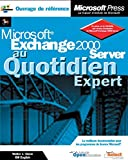 Microsoft exchange 2000 server an quotidien expert