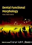 Dental functional morphology. How teeth work
