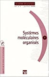 Systèmes moléculaires organisés: carrefour de disciplines à l'origine de développements industriels considérables