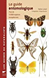 Le guide entomologique : plus de 5000 espèces européennes