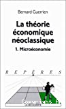 La théorie économique néoclassique : t.1 microéconomie