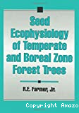 Seed ecophysiology of temperate and boreal zone forest trees
