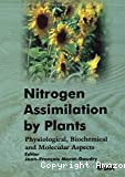 NITROGEN ASSIMILATION BY PLANTS, PHYSIOLOGICAL, BIOCHEMICAL AND MOLECULAR ASPECTS