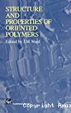 Structure and properties of oriented polymers