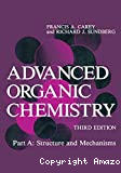 Advanced organic chemistry. Part a : structure and mechanisms