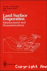 Land surface evaporation measurement and parameterization