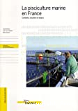 La pisciculture marine en France : contexte, situation, enjeux
