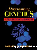 Understanding genetics : a molecular approach