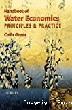 The handbook of water economics : principles and practices