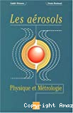 Les aérosols. Physique et métrologie