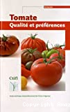 Tomate, qualité et préférences