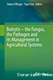 Botrytis – the fungus, the pathogen and its management in agricultural systems