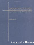 Axiomatic design : Advances and Applications