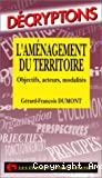 L'aménagement du territoire : objectifs, acteurs, modalités