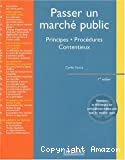 Passer un marché public : principes, procédures, contentieux