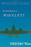 Wavelet analysis and its applications. Vol. 1 - an introduction to wavelets