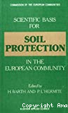 Scientific basis for soil protection in the european community