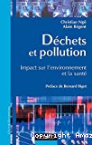 Déchets et pollution : Impact sur l'environnement et la santé