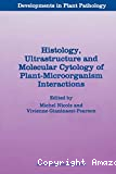 Histology, ultrastructure and molecular cytology of plant microorganism interactions