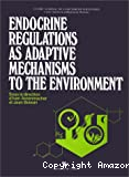 Endocrine regulations as adaptive mechanisms to the environment