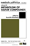 Metabolic pathways. V.7 : Metabolism of sulfur compounds