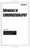 Advances in chromatography. Volume 34