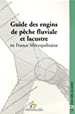 Guide des engins de pêche fluviale et lacustre en France métropolitaine