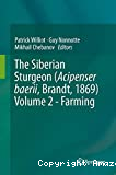 The Siberian sturgeon (Acipenser baerii, Brandt, 1869) vol. 2 Farming