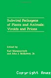 Subviral pathogens of plants and animals : viroids and prions