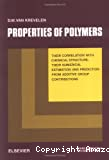 Properties of polymers. Their correlation with chemical structure; their numerical estimation and prediction from additive group contributions