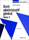 Droit administratif général : tome 2