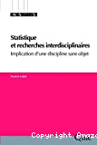 Statistique et recherches interdisciplinaires : implication d'une discipline sans objet