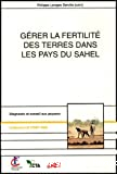 Gérer la fertilité des terres dans les pays du Sahel: Diagnostic et conseil aux paysans.