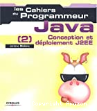 Java 2 ; conception et déploiement J2EE