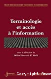 Terminologie et accès ... l'information