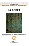 La forêt : perceptions et représentions