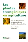 Les plantes transgéniques en agriculture. Dix ans d'expériences de la commission du génie biomoléculaire