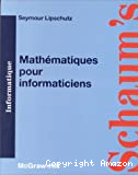 Mathématiques pour informaticiens : cours et problèmes