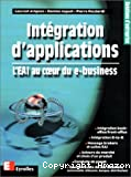 Intégration d'applications. L'EAI au coeur du e-business