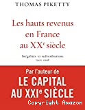 Les hauts revenus en France au XXe siècle : inégalités et redistributions 1901-1998